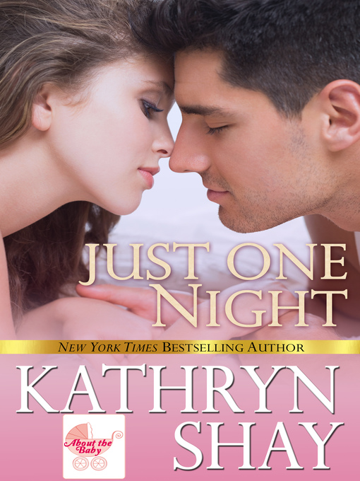 Title details for Just One Night by Kathryn Shay - Available